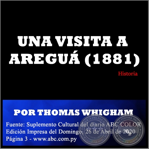 UNA VISITA A AREGU (1881) - POR THOMAS WHIGHAM - Domingo, 26 de Abril de 2020